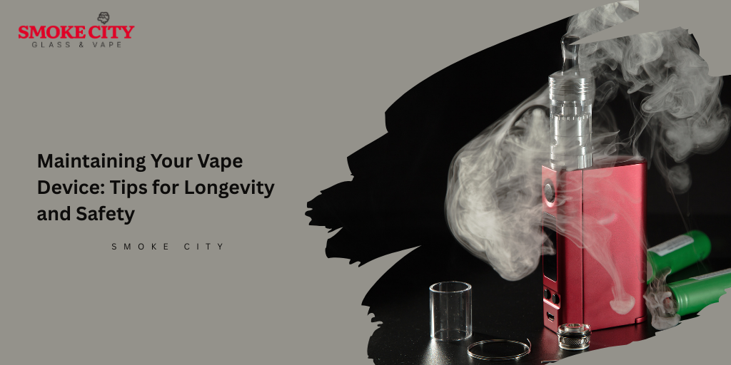 Maintaining Your Vape Device Tips for Longevity and Safety