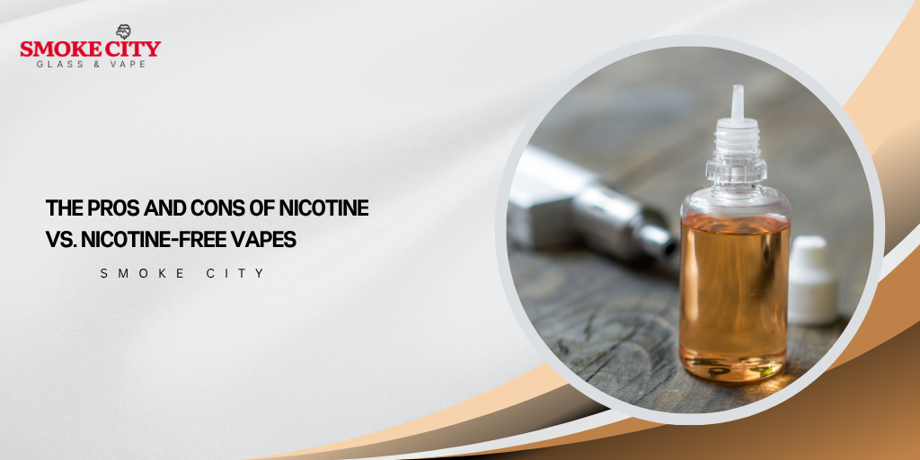 The Pros and Cons of Nicotine vs. Nicotine-Free Vapes